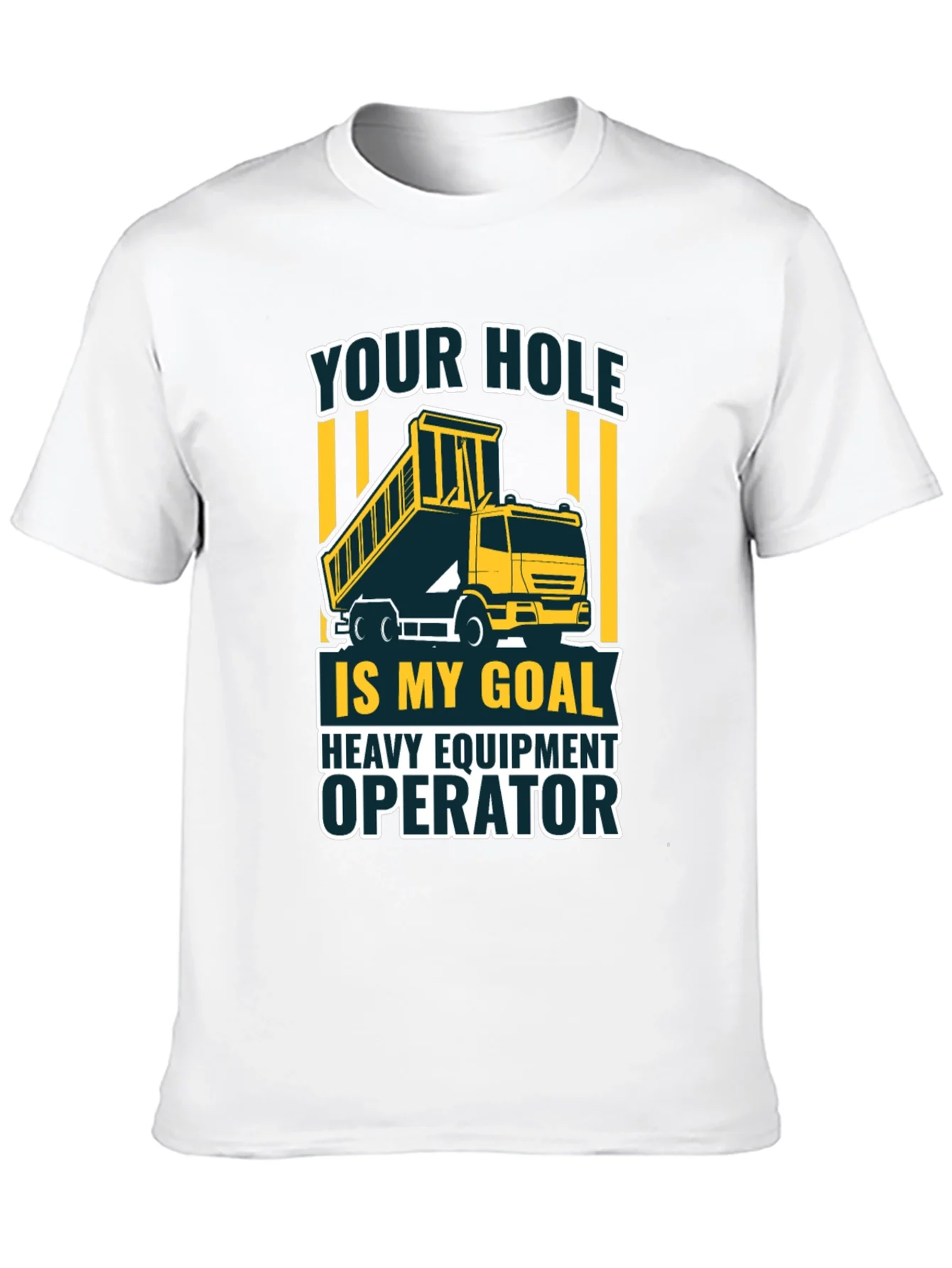 Heavy Equipment Operator Humor T-Shirt