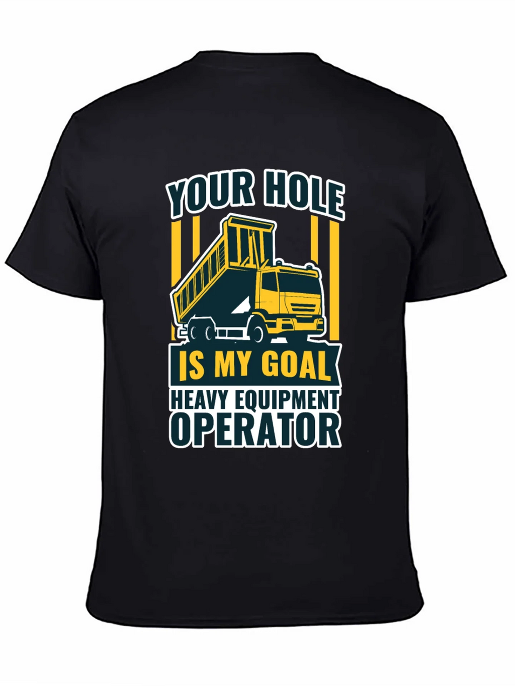 Heavy Equipment Operator Humor T-Shirt
