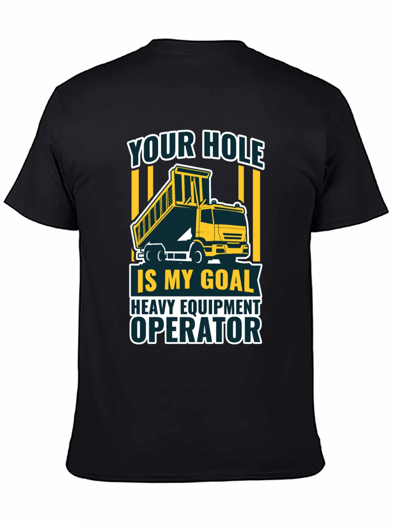 Heavy Equipment Operator Humor T-Shirt