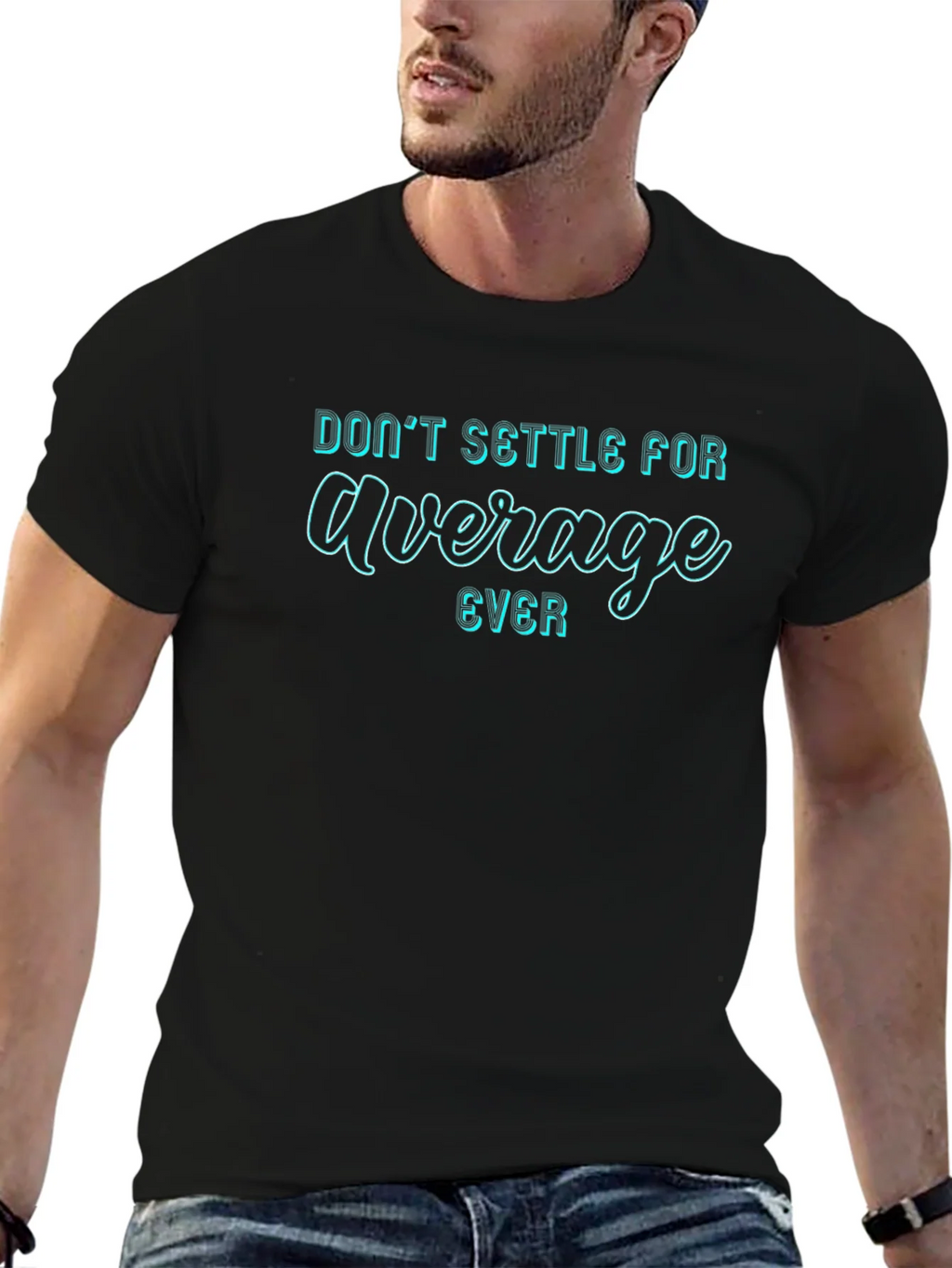 Dont Settle For Average T-Shirt