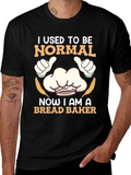I Used To Be Normal Bread Baker T-Shirt
