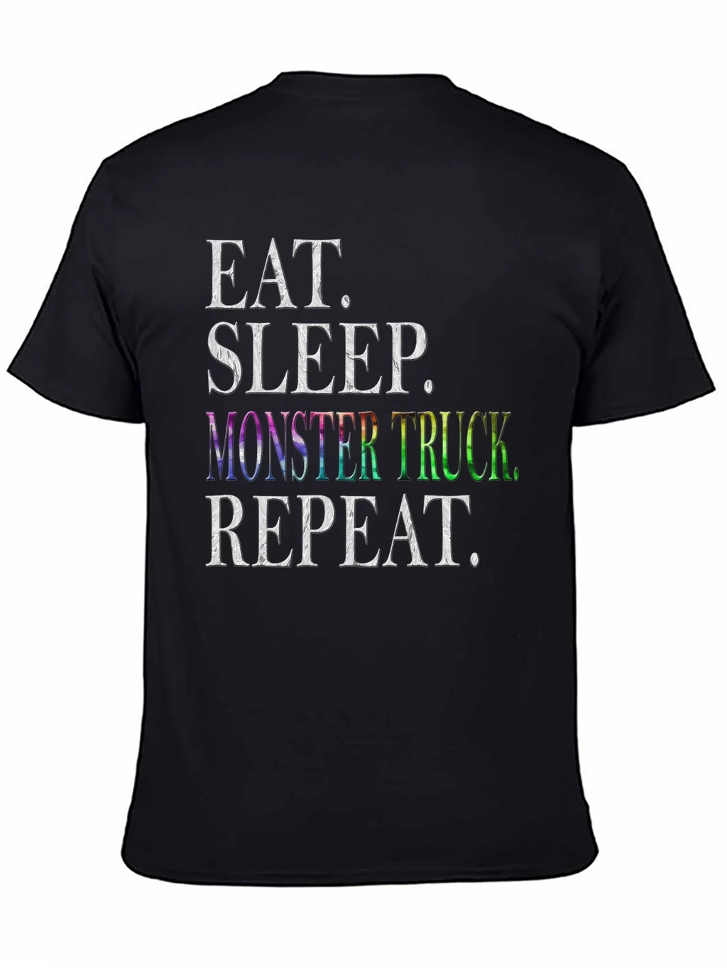 Eat Sleep Monster Truck Repeat T-Shirt