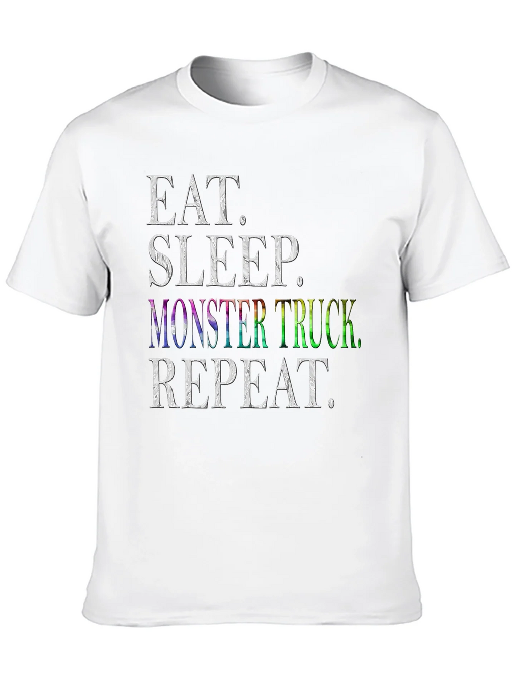 Eat Sleep Monster Truck Repeat T-Shirt