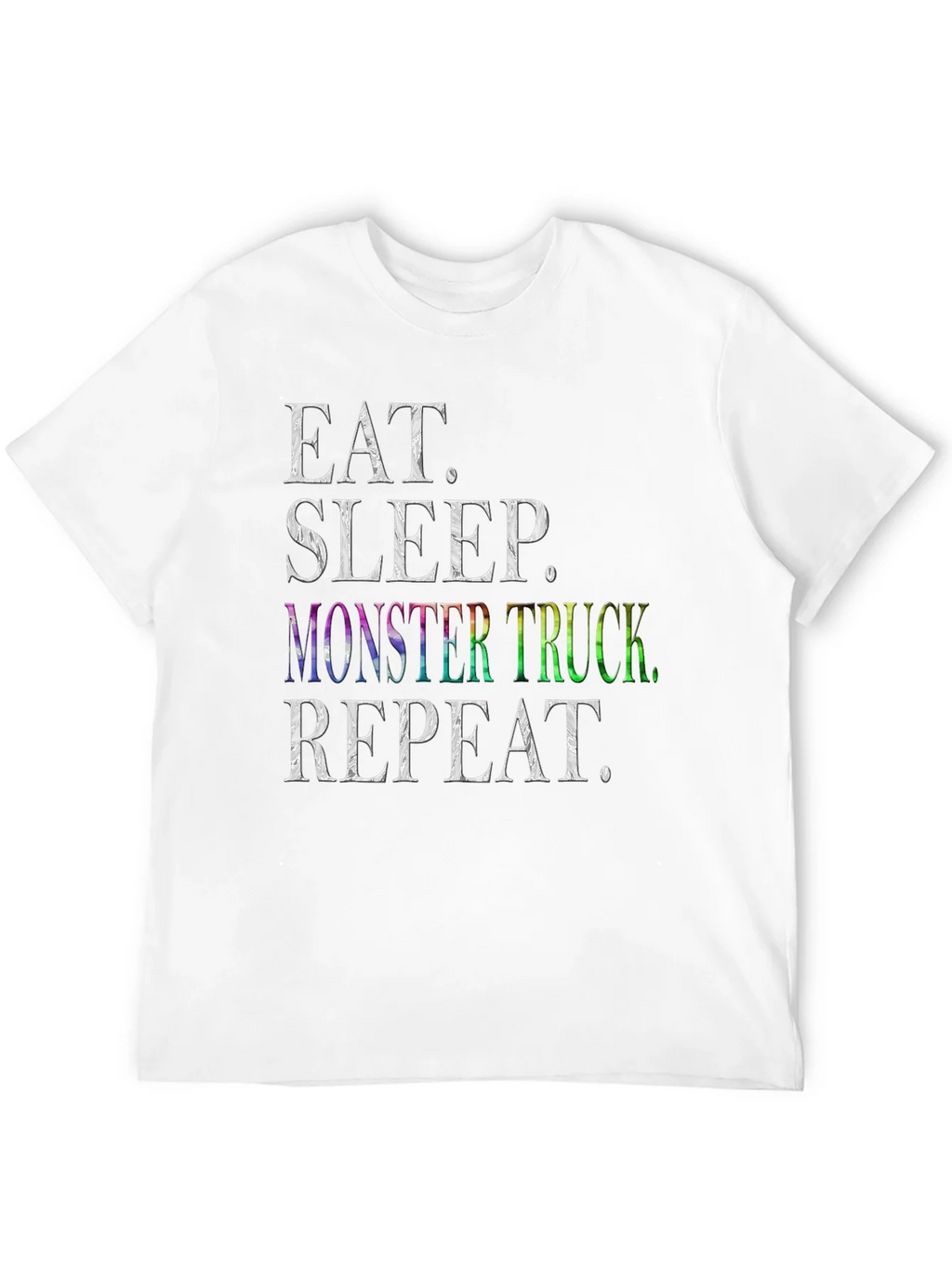 Eat Sleep Monster Truck Repeat T-Shirt