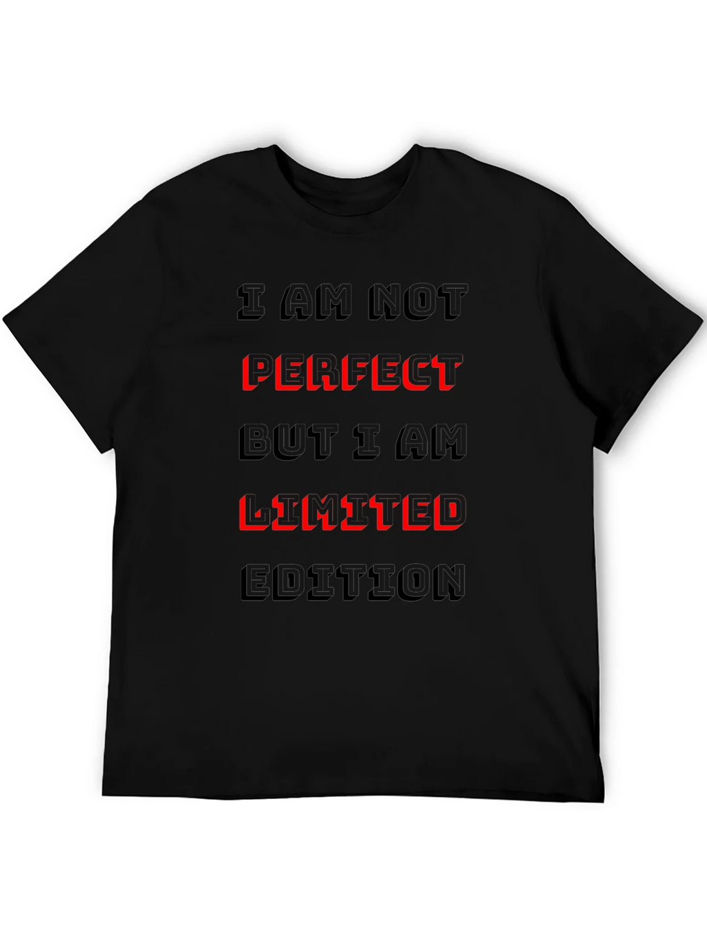 I Am Not Perfect Limited Edition Graphic T-Shirt