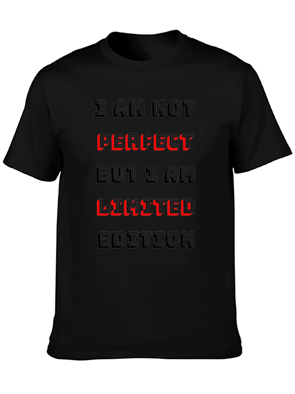 I Am Not Perfect Limited Edition Graphic T-Shirt