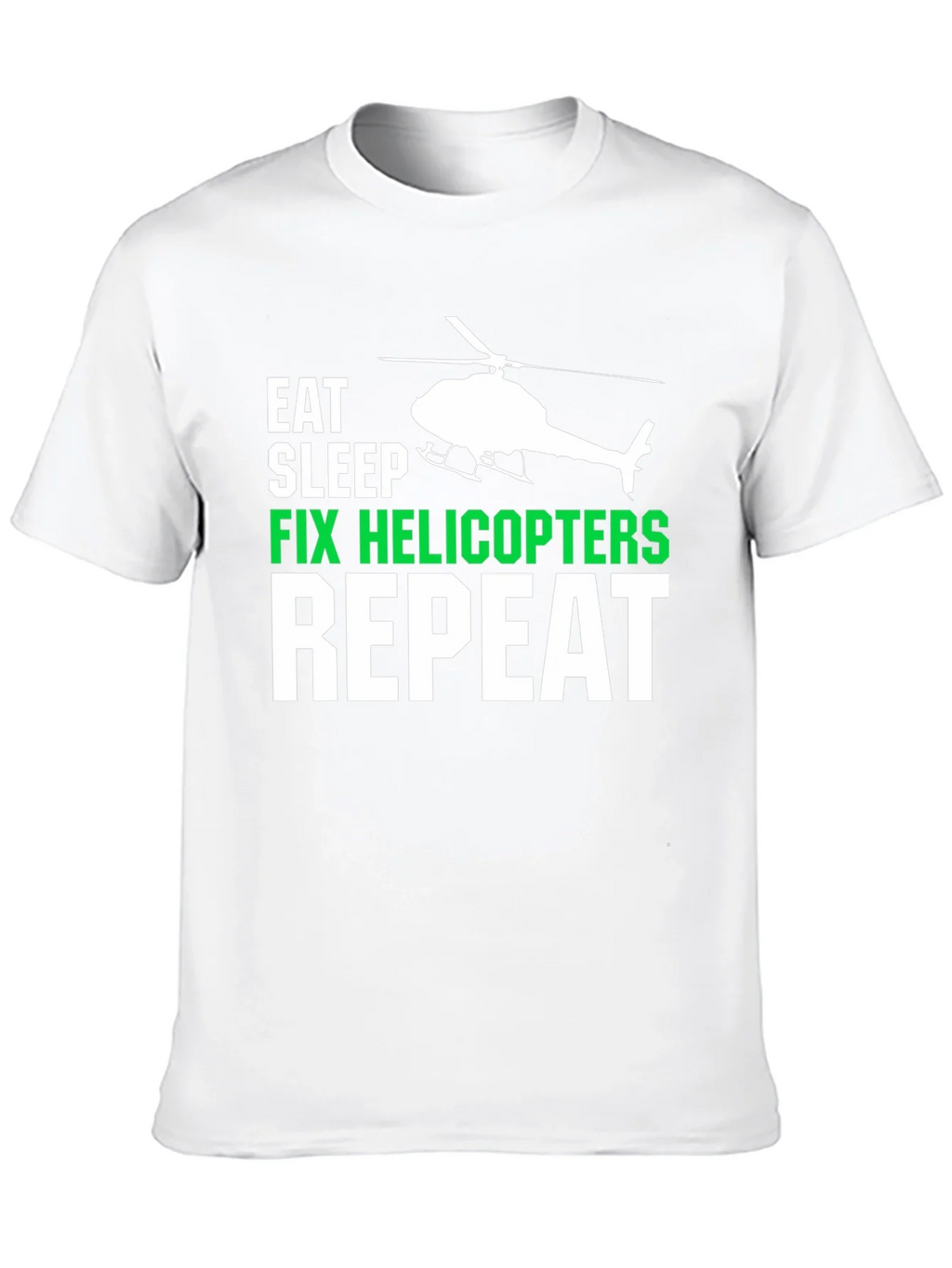 Eat Sleep Fix Helicopters Repeat T-Shirt