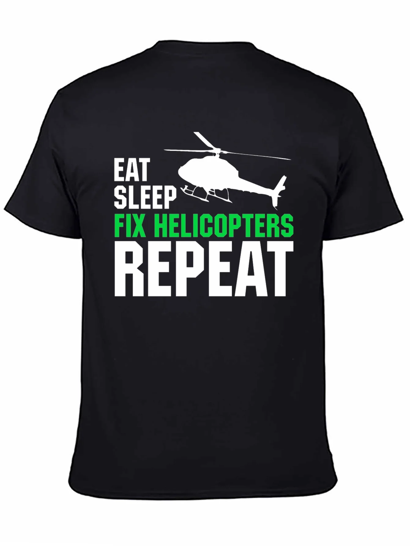 Eat Sleep Fix Helicopters Repeat T-Shirt