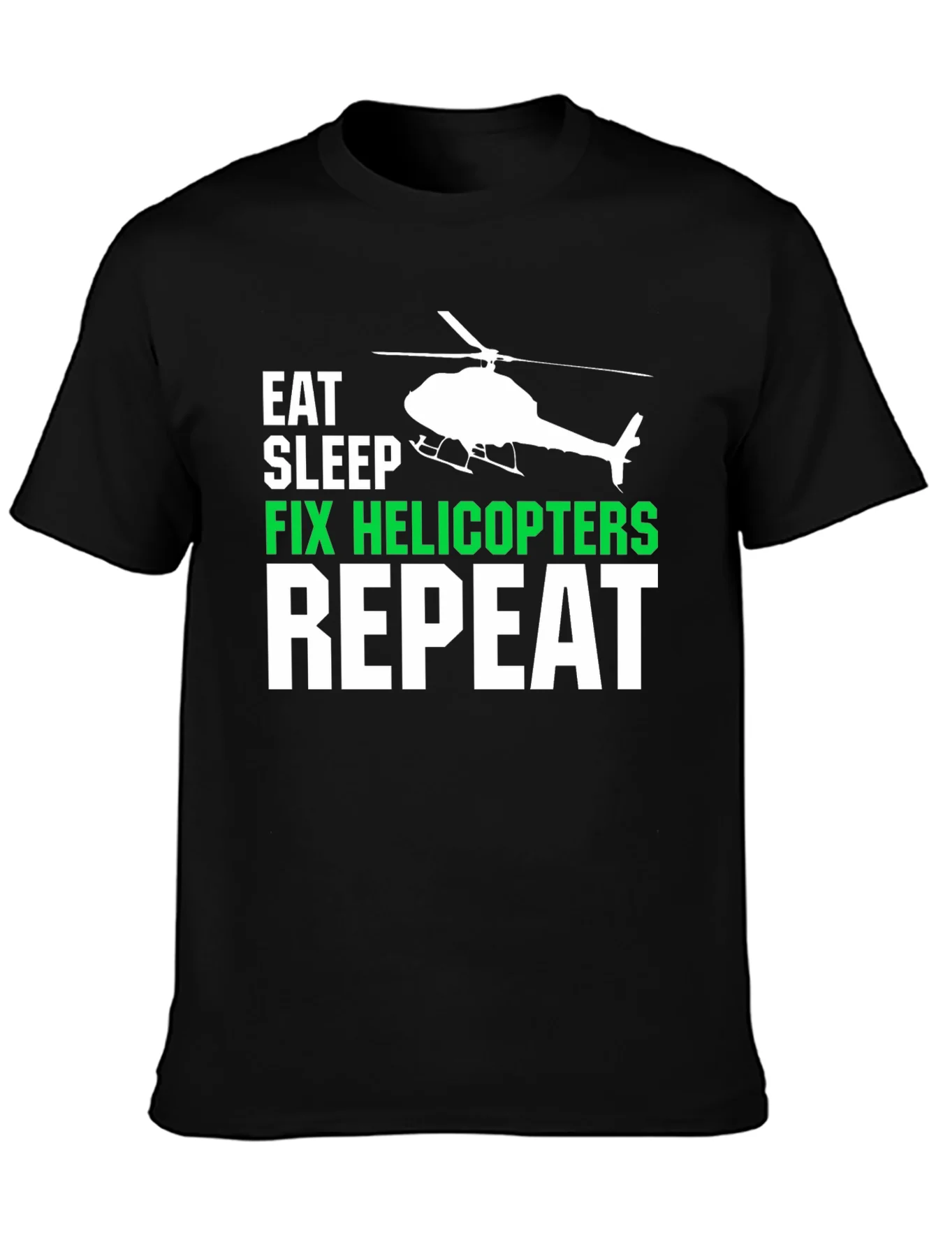 Eat Sleep Fix Helicopters Repeat T-Shirt