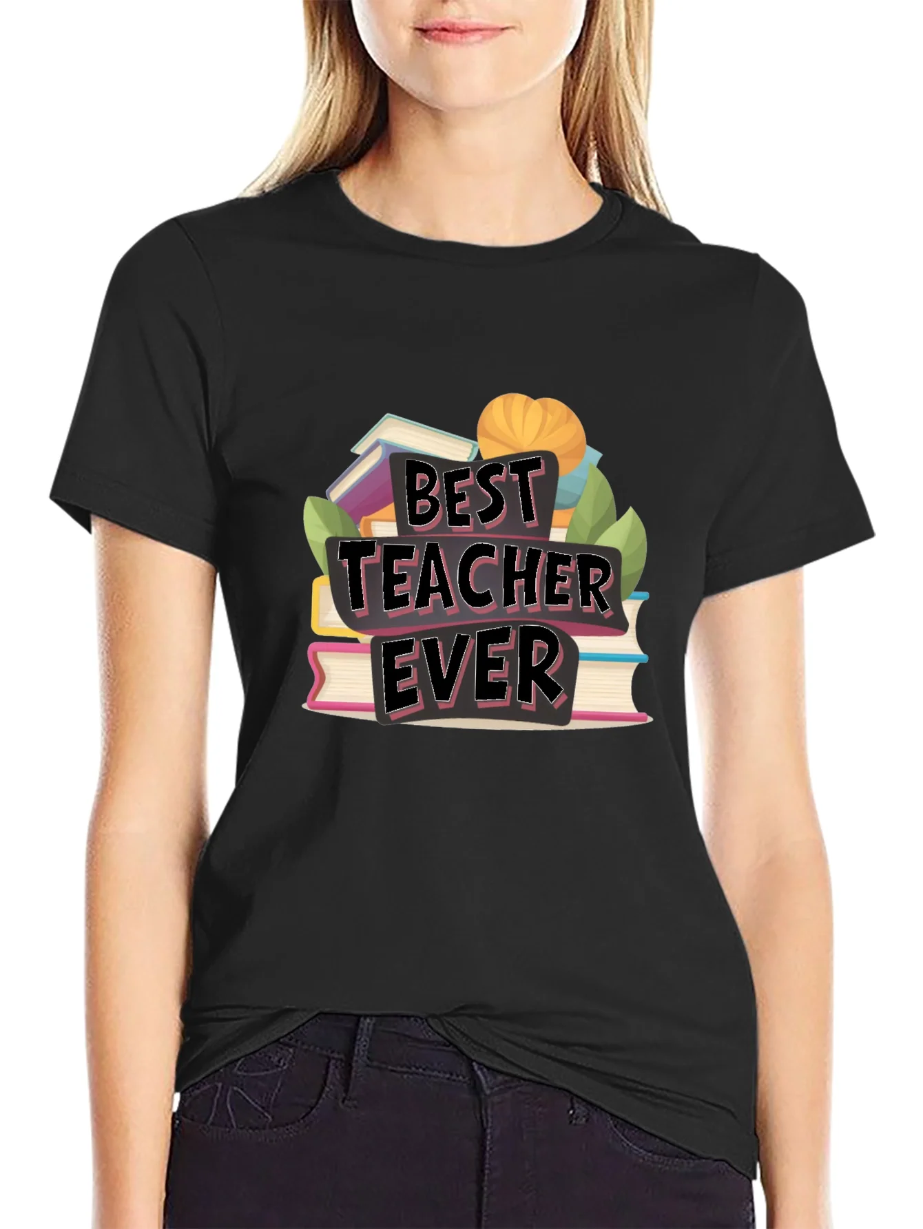 Best Teacher Ever T-Shirt - Teacher Appreciation Gift