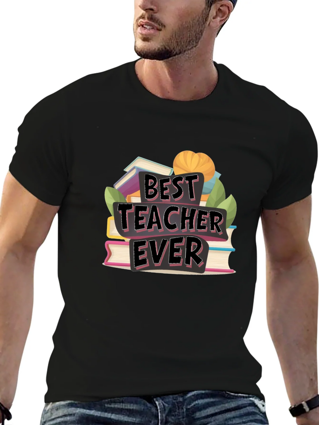 Best Teacher Ever T-Shirt - Teacher Appreciation Gift