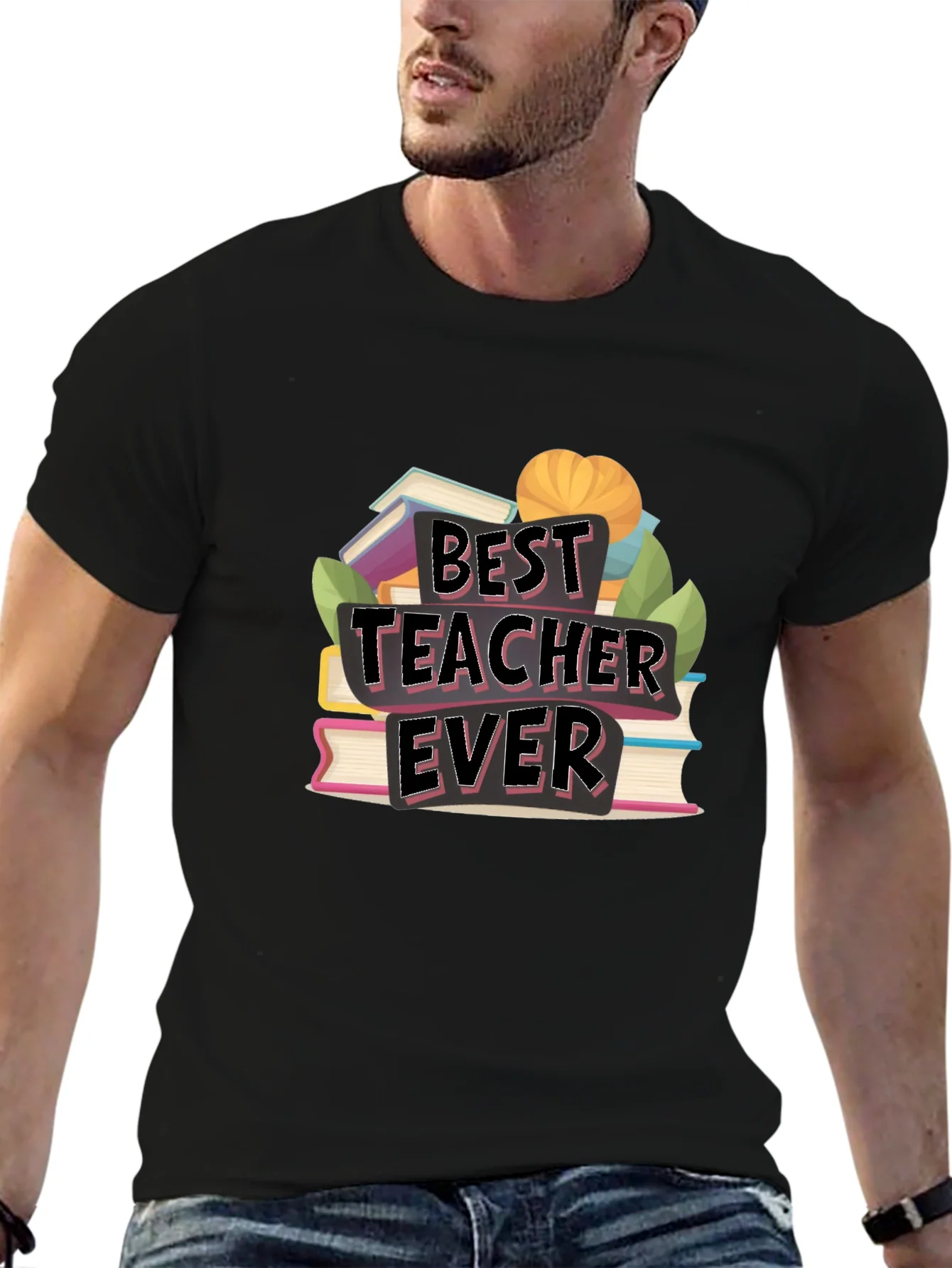 Best Teacher Ever T-Shirt - Teacher Appreciation Gift