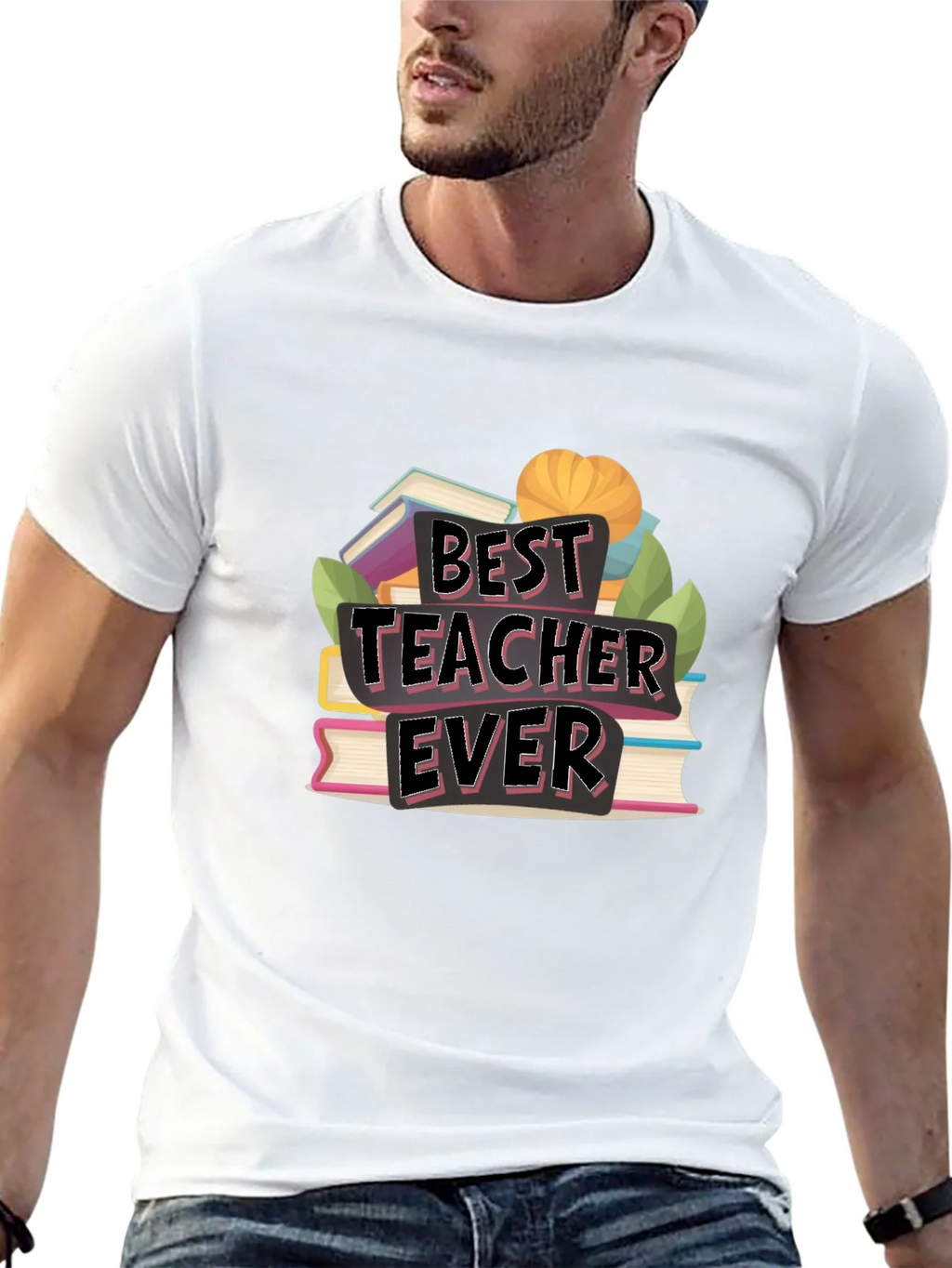 Best Teacher Ever T-Shirt - Teacher Appreciation Gift