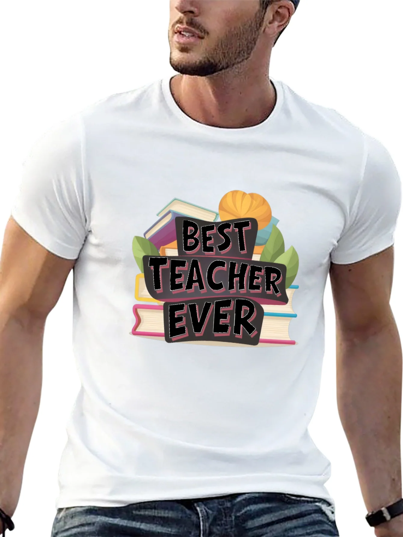 Best Teacher Ever T-Shirt - Teacher Appreciation Gift