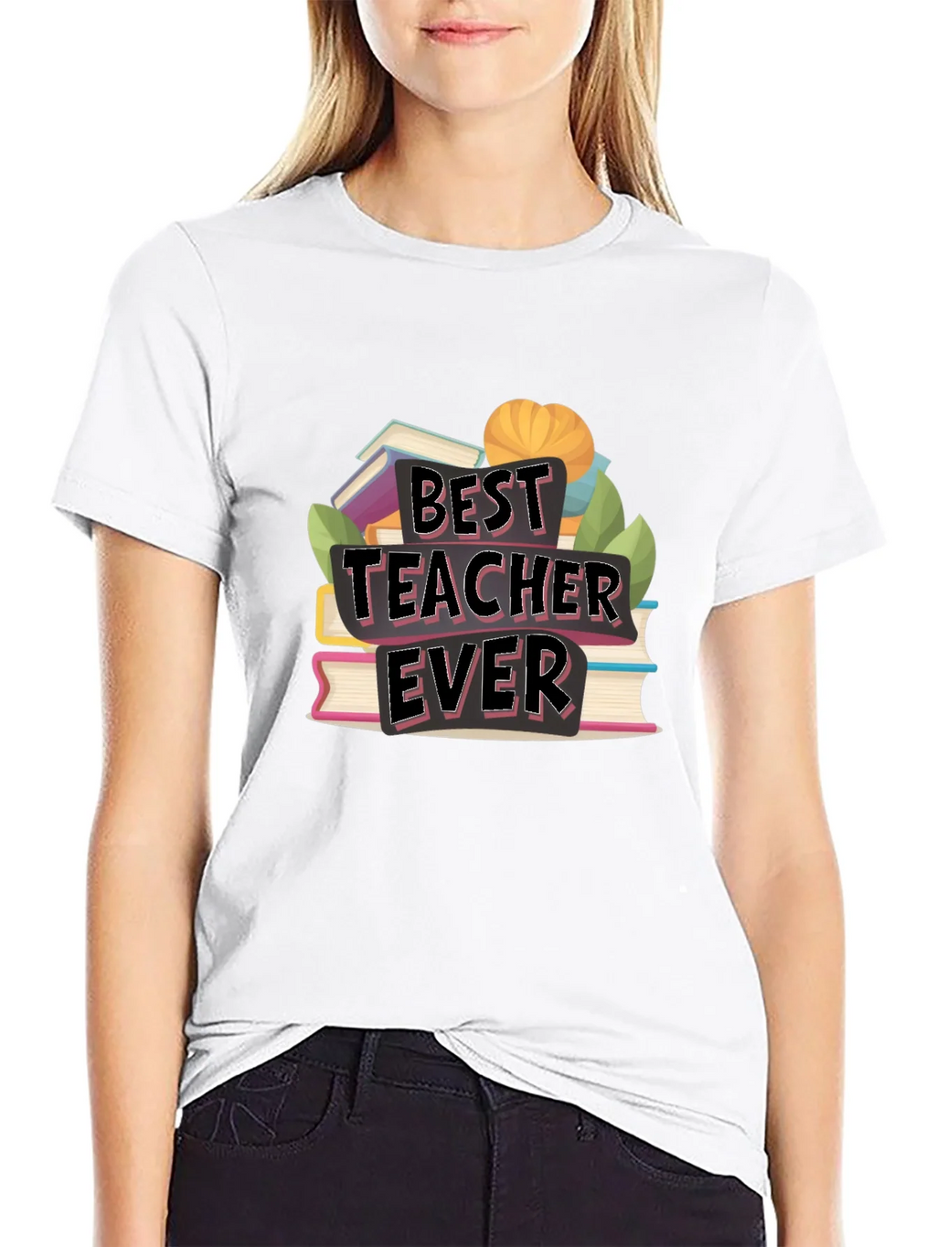 Best Teacher Ever T-Shirt - Teacher Appreciation Gift