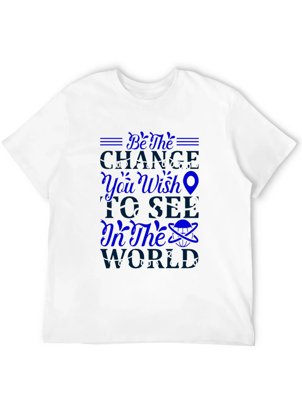 Be the Change Graphic T-Shirt - Inspiring Design