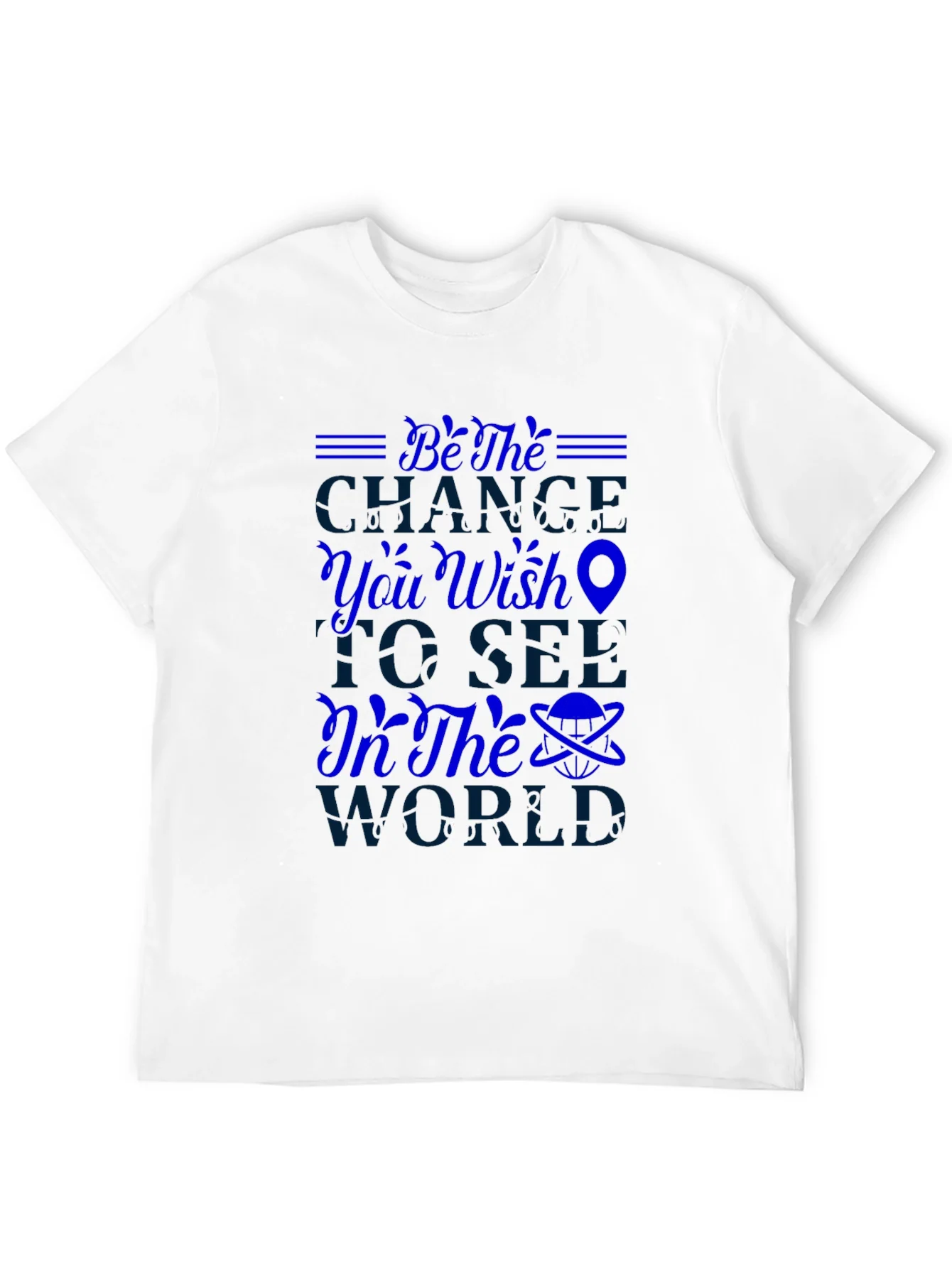 Be the Change Graphic T-Shirt - Inspiring Design