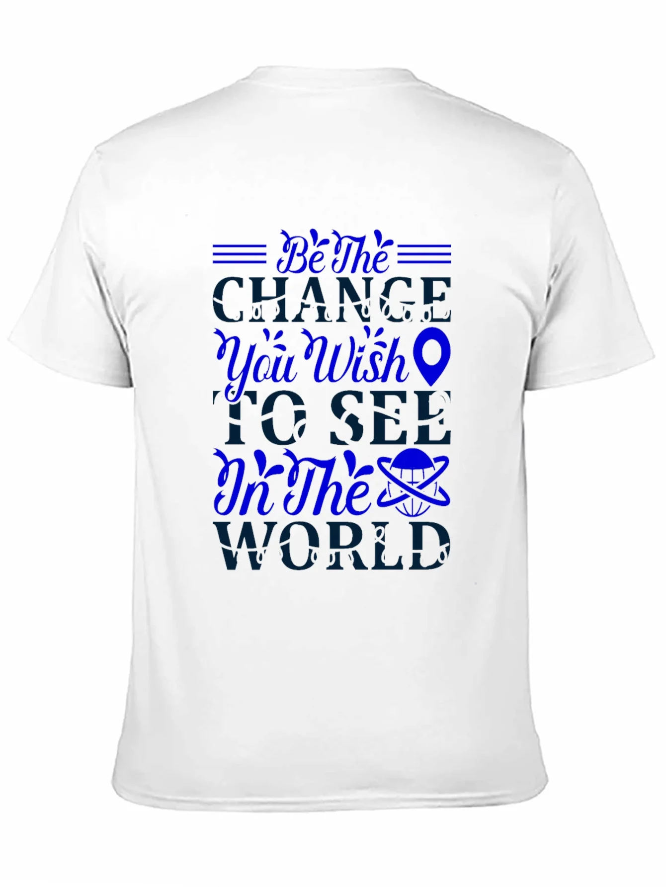 Be the Change Graphic T-Shirt - Inspiring Design