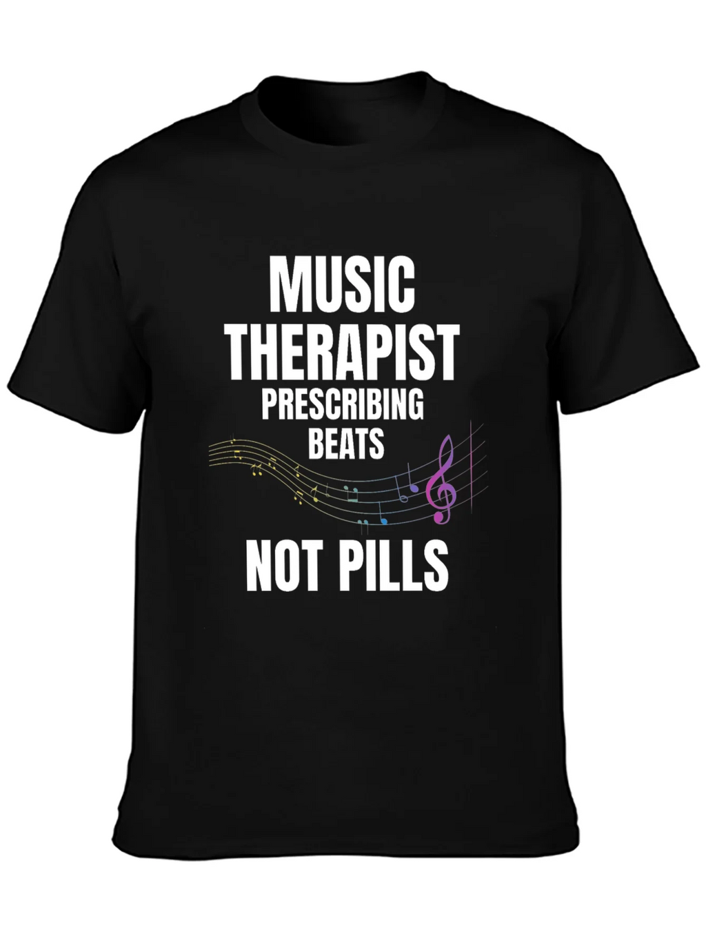 Music Therapist T-Shirt - Beats Not Pills