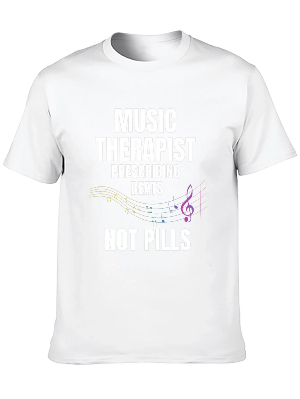 Music Therapist T-Shirt - Beats Not Pills