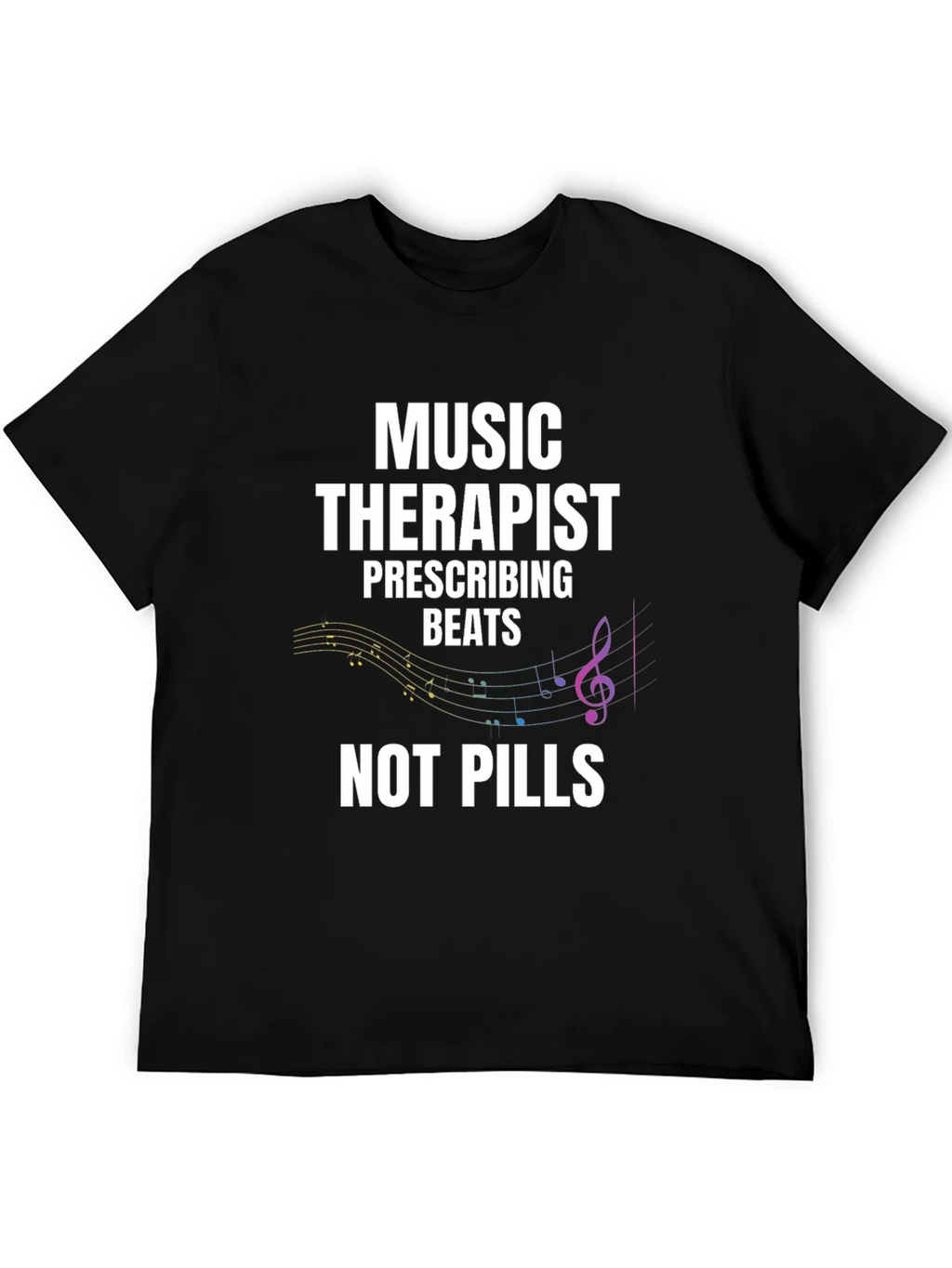 Music Therapist T-Shirt - Beats Not Pills