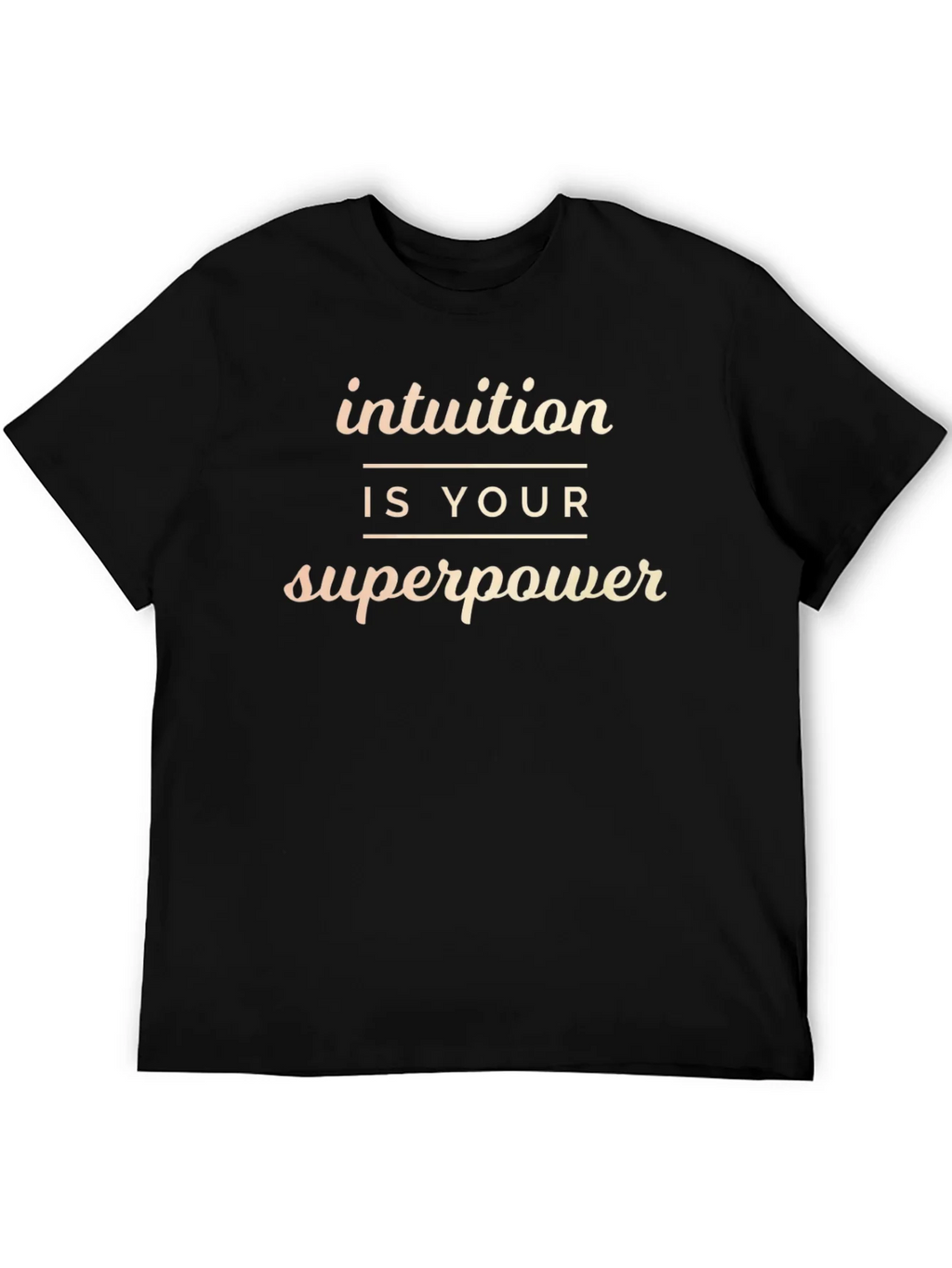 Intuition is Your Superpower T-Shirt