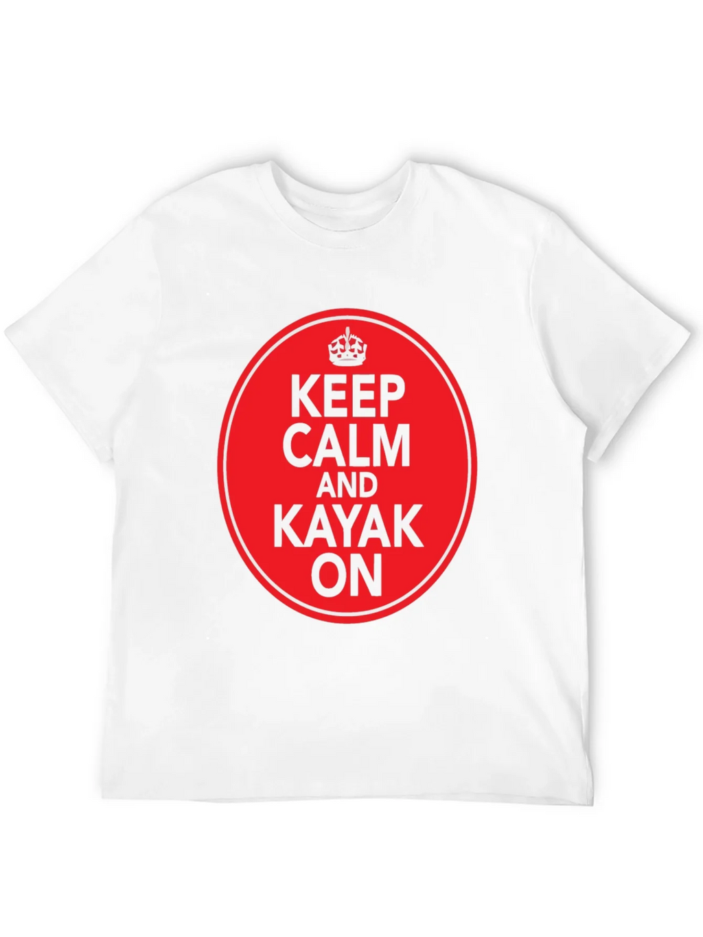 Keep Calm and Kayak On T-Shirt
