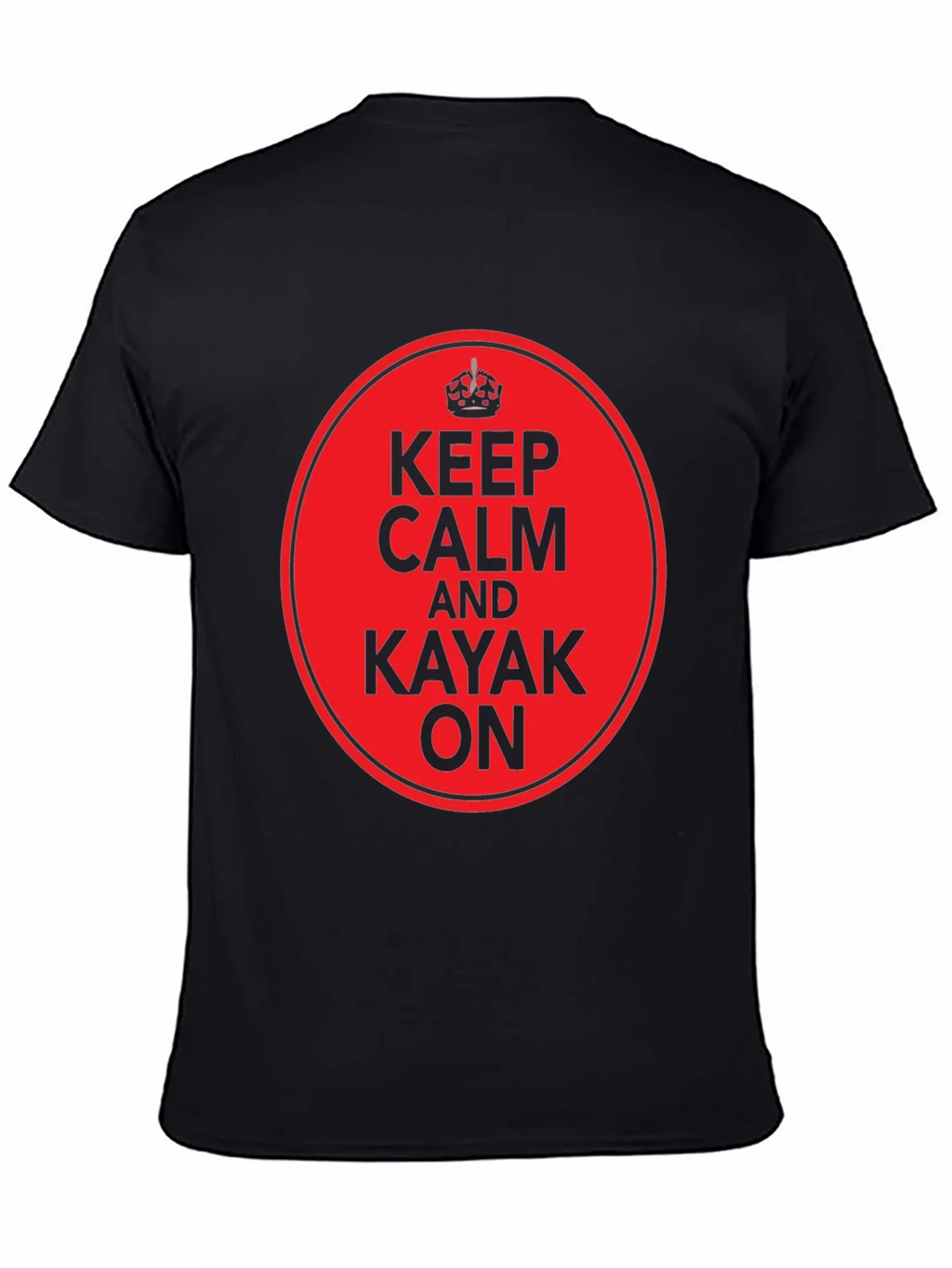Keep Calm and Kayak On T-Shirt