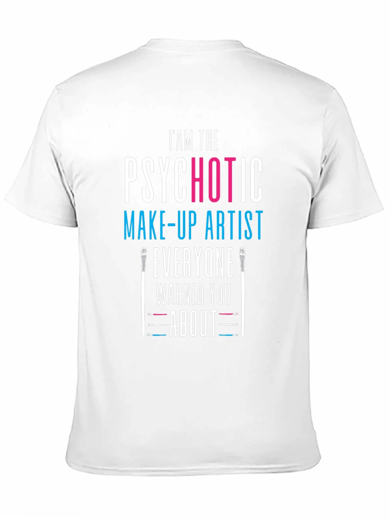 Psychotic Make-up Artist Black T-Shirt
