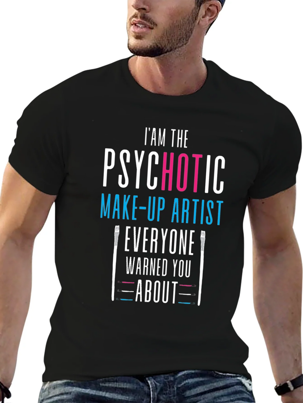 Psychotic Make-up Artist Black T-Shirt