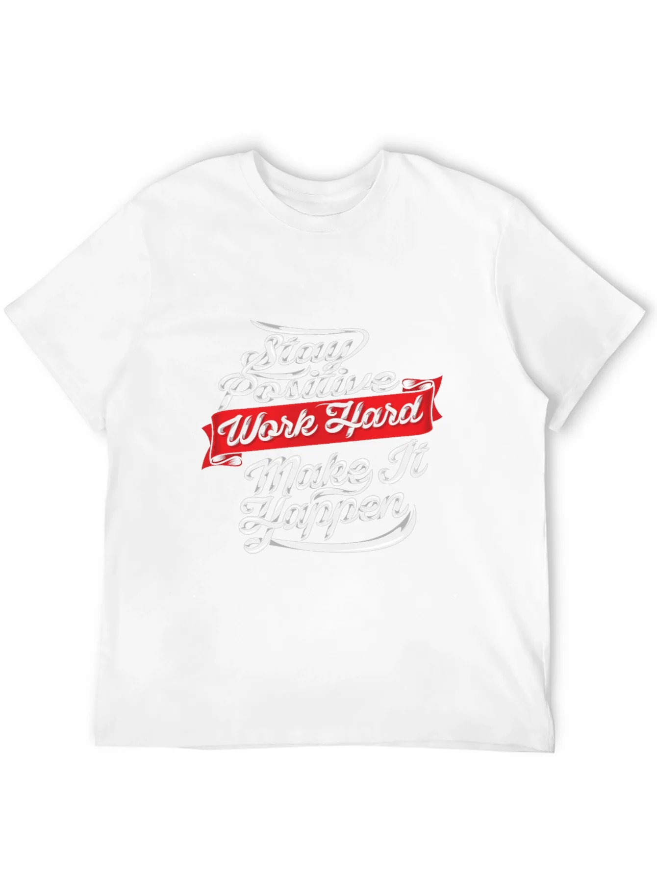 Motivational T-Shirt: Stay Positive Work Hard