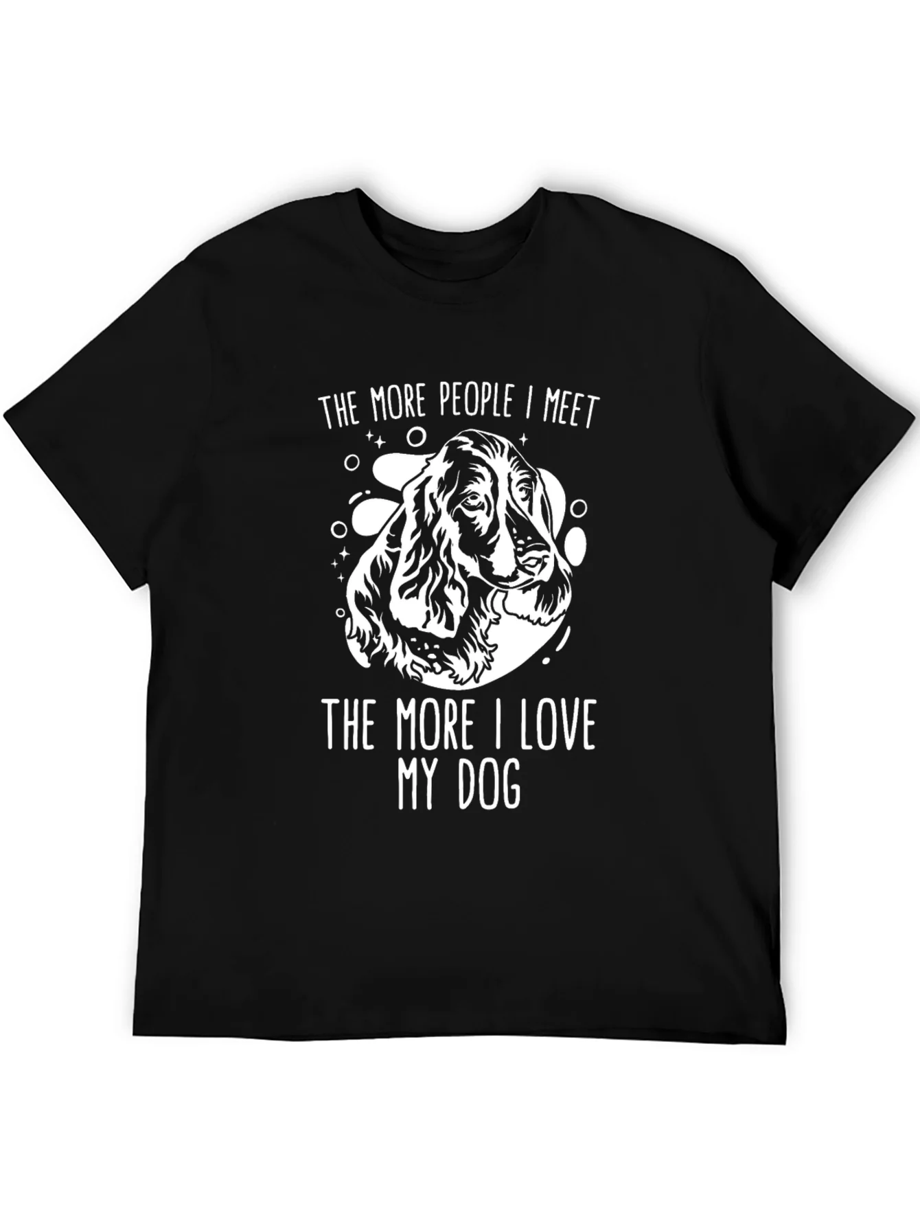 Dog Lover T-Shirt - The More People I Meet
