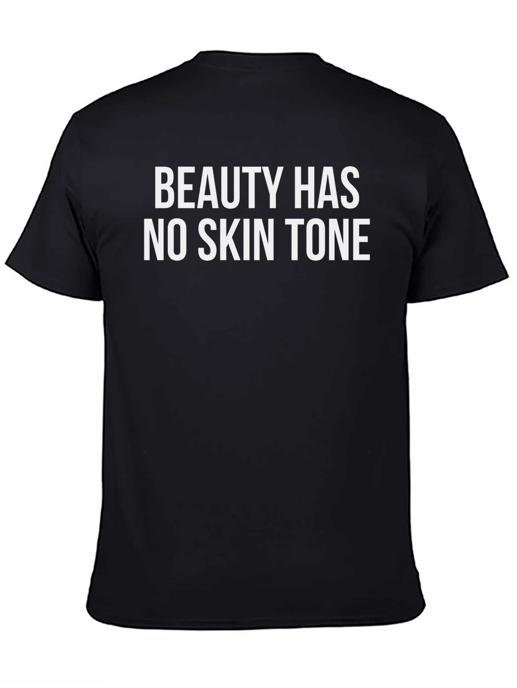 Beauty Has No Skin Tone Graphic Tee
