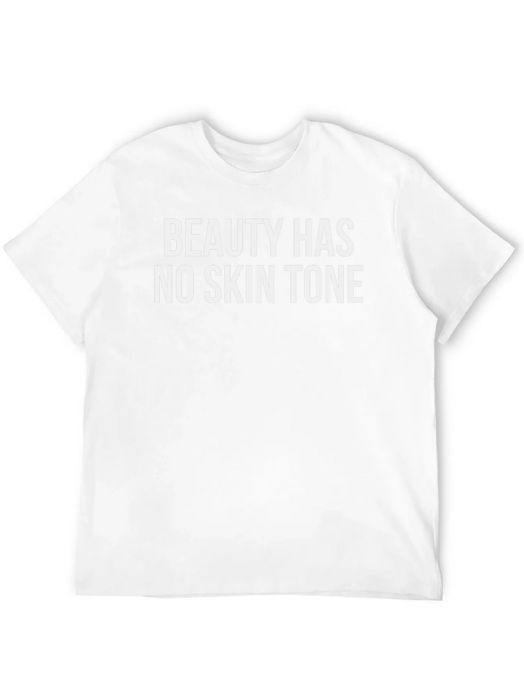 Beauty Has No Skin Tone Graphic Tee