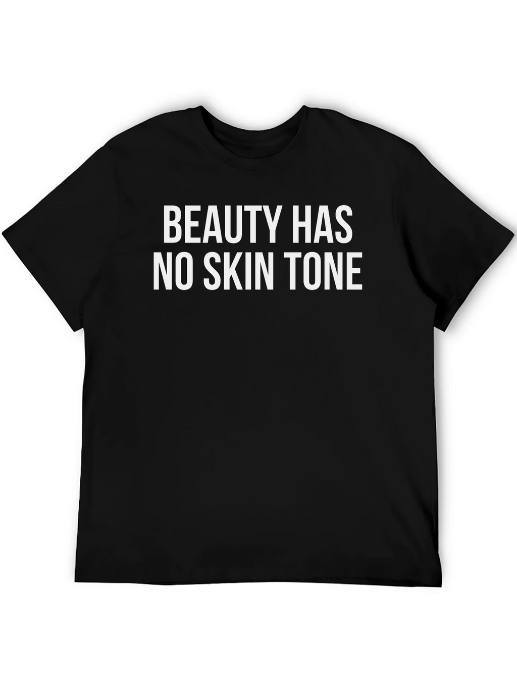 Beauty Has No Skin Tone Graphic Tee
