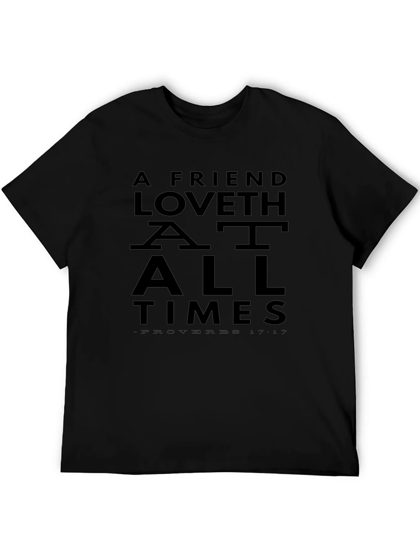 A Friend Loveth T-Shirt - Proverbs 17:17 Graphic Tee