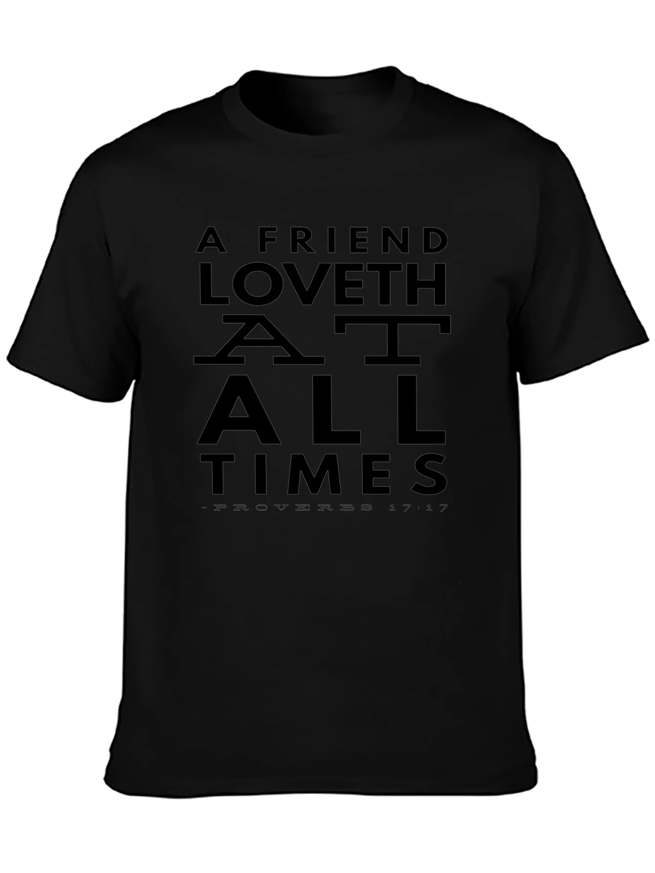 A Friend Loveth T-Shirt - Proverbs 17:17 Graphic Tee