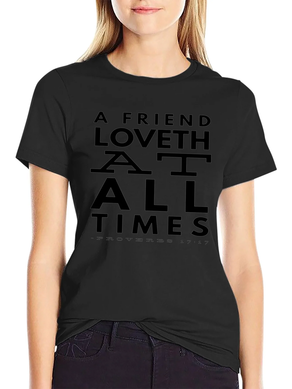 A Friend Loveth T-Shirt - Proverbs 17:17 Graphic Tee