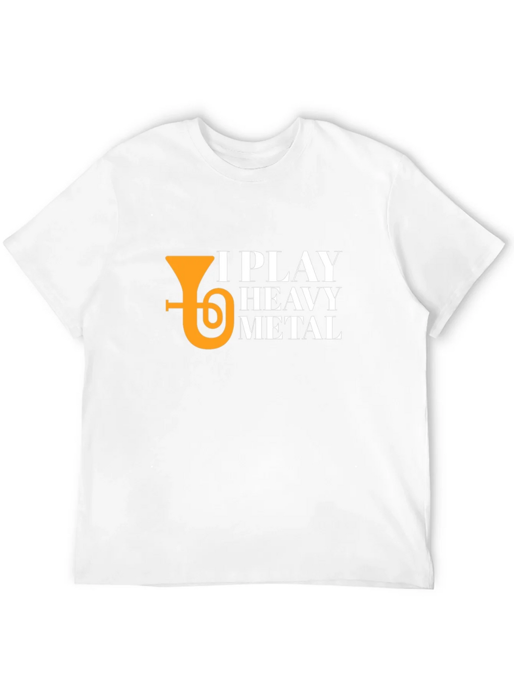 I Play Heavy Metal Tuba T-Shirt