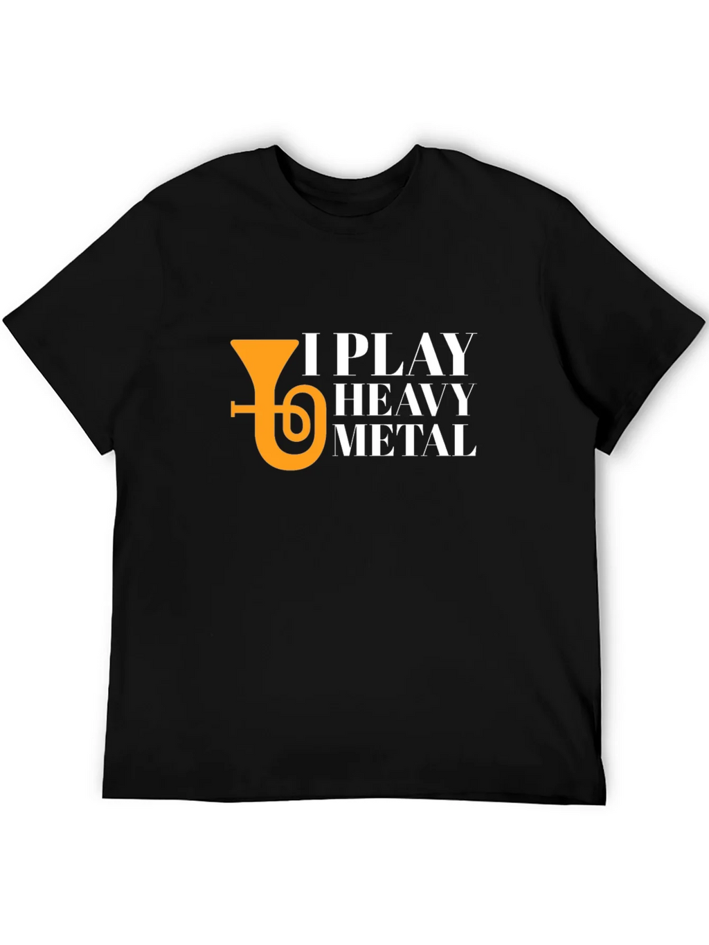 I Play Heavy Metal Tuba T-Shirt