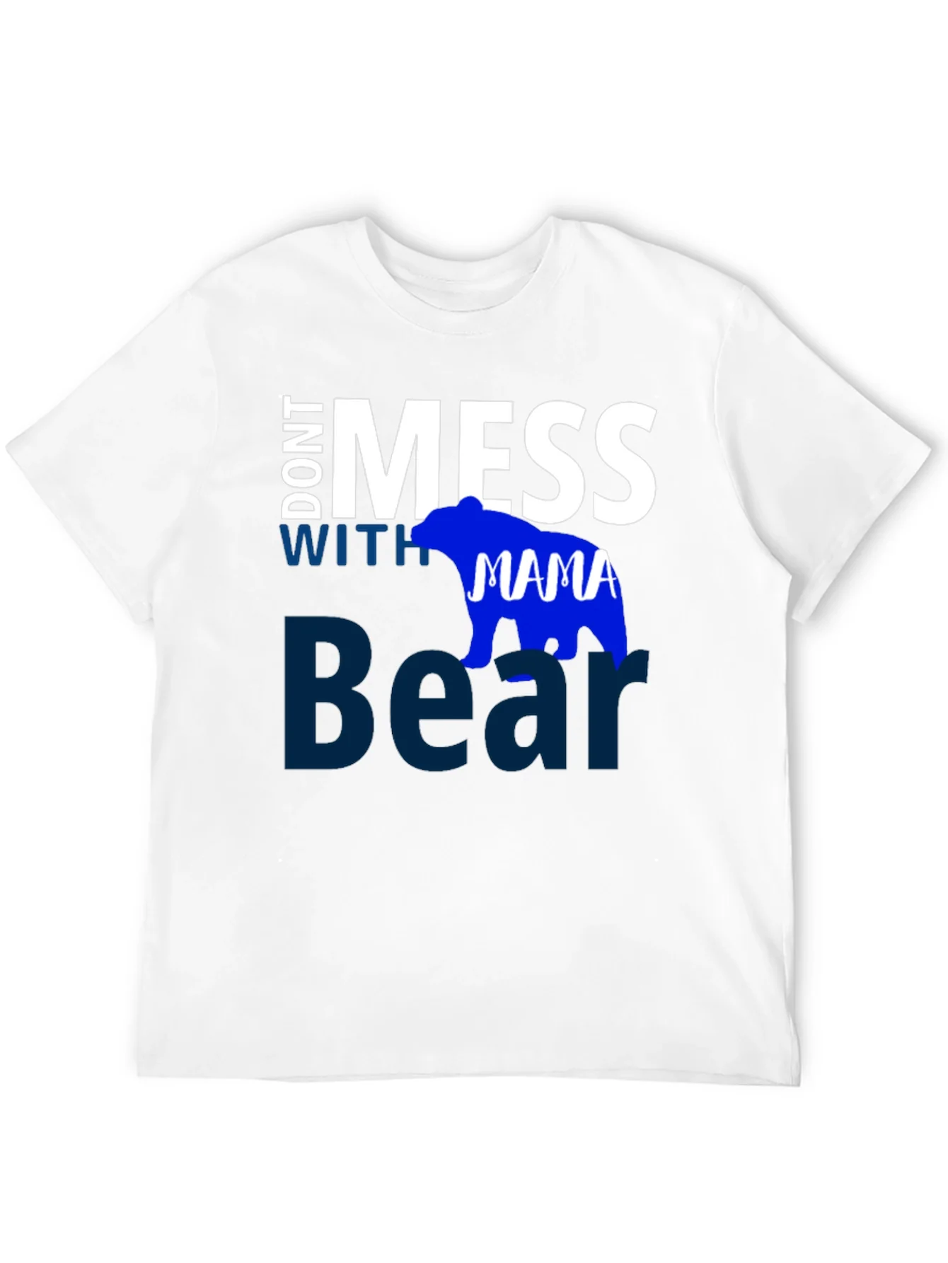 Dont Mess with Mama Bear Black T-Shirt