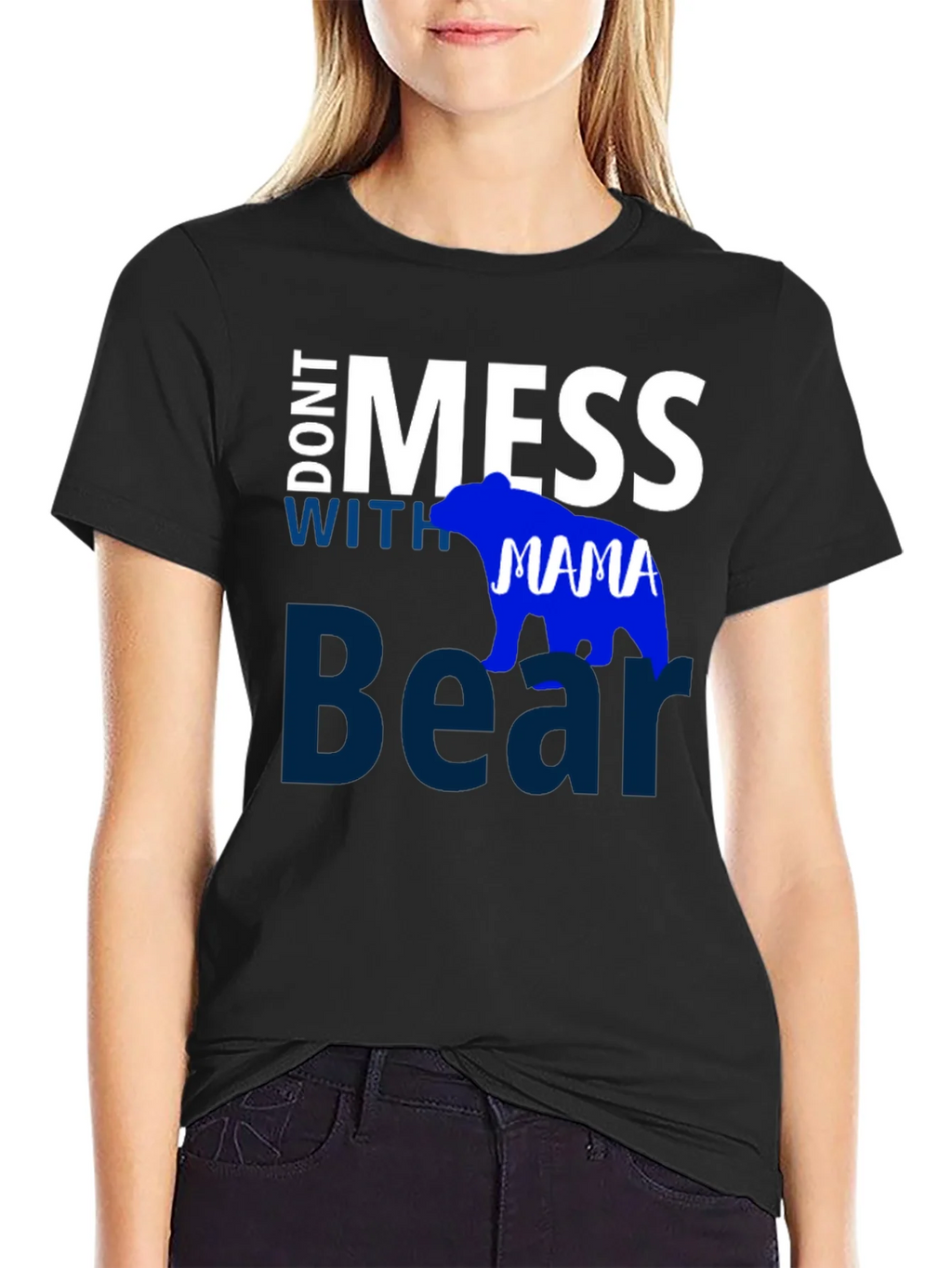 Dont Mess with Mama Bear Black T-Shirt